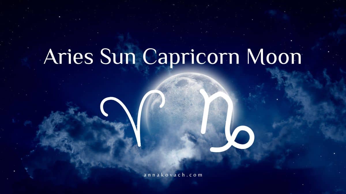 Aries Sun And Capricorn Moon Combination - Anna Kovach's Zodiac ...