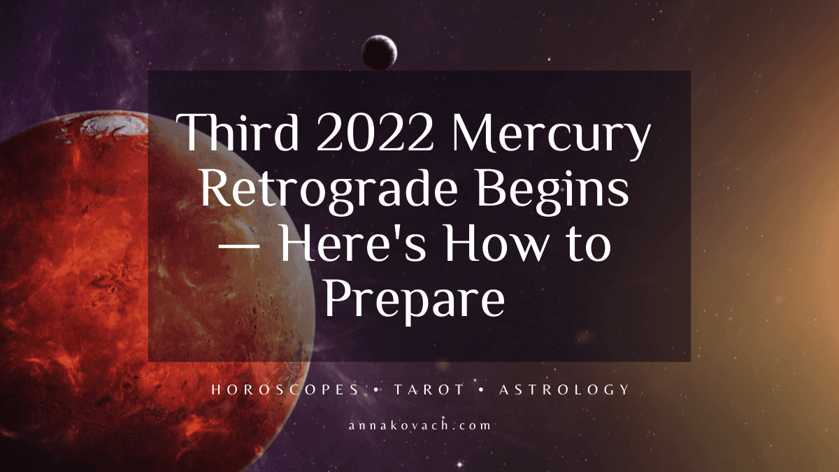 Third 2022’s Mercury Retrograde Starts How Will It Affect Each Star