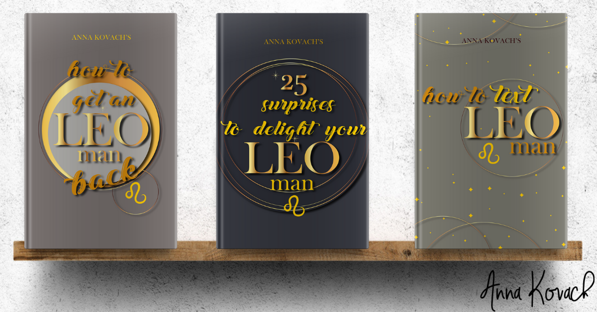 Leo Man Secrets Bonus Books Leo Man Secrets Bonus Books by Anna Kovach Astrologer