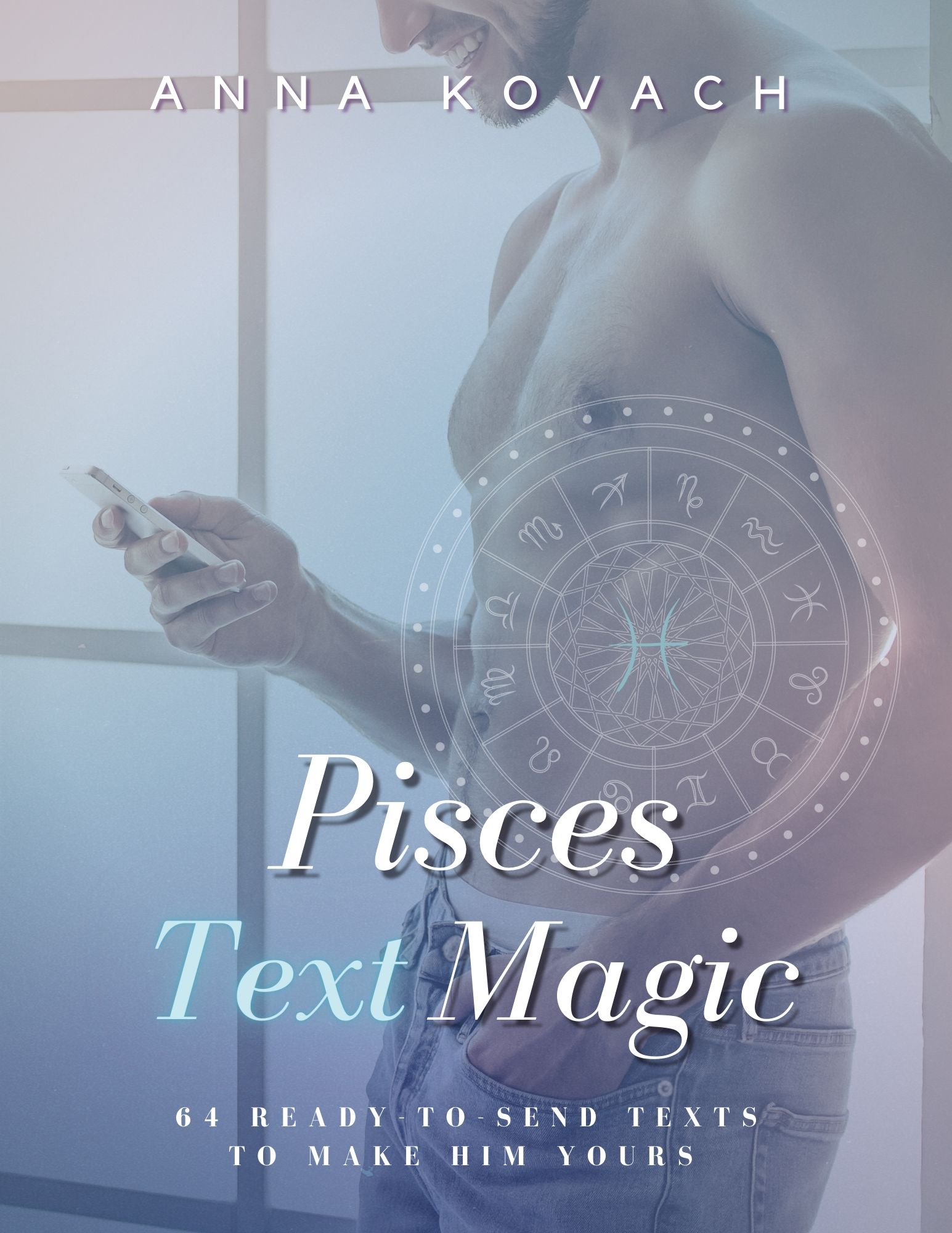 Pisces Love Bible Guaranteed Way To Make Pisces Man Chase Love And Worship You 8841